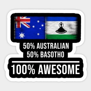 50% Australian 50% Basotho 100% Awesome - Gift for Basotho Heritage From Lesotho Sticker